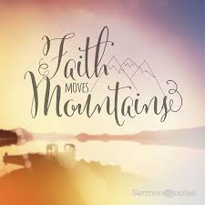 Have you heard the phrase faith that moves mountains? Matthew 17 20 Faith Mountains Quote Verse Votd Bible Water Sermonqutoes Faith Moves Mountains Inspirational Quotes Motivation Free Inspirational Quotes