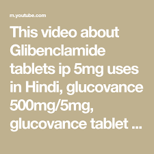 This Video About Glibenclamide Tablets Ip 5mg Uses In Hindi Glucovance 500mg 5mg Glucovance Tablet Uses In Urdu Glucovance 500 In 2021 Tablet Hindi Nursing Students