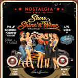 Nostalgia Wines’ 10th Annual Show, Shine ‘n’ Wine