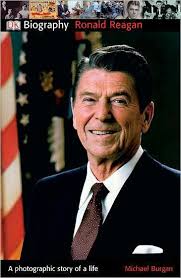 DK Biography: Ronald Reagan: A Photographic Story of a Life by Michael  Burgan, Paperback