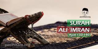 Allah mahaperkasa lagi mempunyai hukuman. Tadabbur Surah Ali Imran Ayat 133 140 Tafsir Dan Terjemahan Pecihitam Org