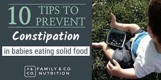 Constipation In Babies Eating Solid Foods How To Prevent It Top 10 Tips