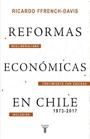 El presente trabajo de investigación se centrará en el análisis y reflexión de las. Neoliberalismo Crecimiento Y Equidad Los Ultimos 44 Anos De La Economia Chilena Segun Ricardo Ffrench Davis Ciper Chile