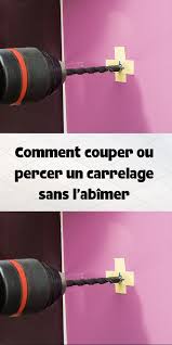 Comment Couper Ou Percer Un Carrelage Sans L Abimer Reparations De Maison Percer Carrelage Carrelage