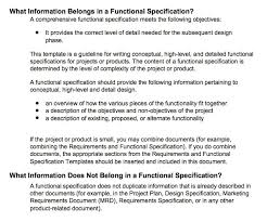 The level of detail in your product specs depends on your company, but generally once you've defined the above what does the user want to achieve? A Practical Approach To Functional Specifications Documents