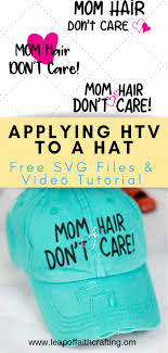 How To Make A Unique Mom Hat That She Will Love And Use Leap Of Faith Crafting