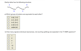 Maybe you would like to learn more about one of these? Diethyl Ether Has The Following Structure Which Chegg Com