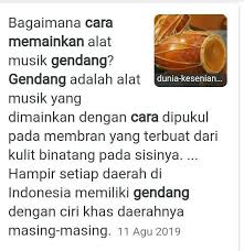 Sebutkan 3 alat musik ritmis! Gendang Dimainkan Dengan Cara