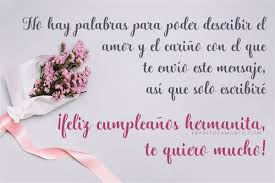 Tengo sed de ti, hambre de tus pechos. Frases De Cumpleanos Para Una Hermana Con Imagenes