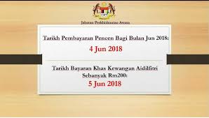 Bantuan khas ini akan memanfaatkan lebih 2 juta orang di malaysia. Jpa2day On Twitter Sukacita Dimaklumkan Bahawa Bayaran Pencen Bagi Bulan Jun 2018 Dan Bayaran Bantuan Khas Aidilfitri 2018 Adalah Seperti Berikut 4 Jun 2018 Isnin Bayaran Pencen Bulan Jun 2018 5