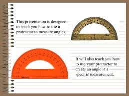 Learn how to correctly line up and read a protractor to measure different types of angles. How To Use A Protractor Ppt Download