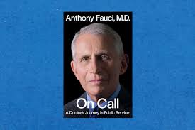Anthony Fauci writes about covid and Donald Trump in 'On Call'