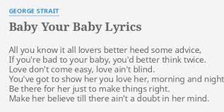 Baby Your Baby Lyrics By George Strait All You Know It