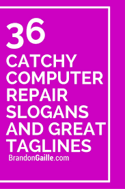 101 Catchy Computer Repair Slogans And Great Taglines Computer Repair Business Computer Repair Slogan