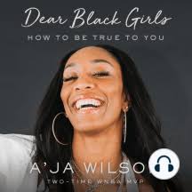 Dear Black Girls by A'ja Wilson (Audiobook)
