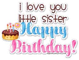 At times, she is the victim of your pranks and jokes. Related Image Sister Birthday Quotes Happy Birthday Little Sister Happy Birthday Sister Quotes