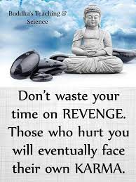 Don T Waste Your Time On Revenge Buddhist Quotes Buddhism Quote Buddha Quote
