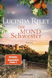 Zunächst arbeitete sie als schauspielerin und darstellerin in mit ihrer reihe die sieben schwestern hatte lucinda riley bisher den größten erfolg. Die Mondschwester Von Lucinda Riley Buch Thalia