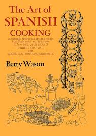 Art Of Spanish Cooking Authentic Spanish Recipes Cooking Cookbook