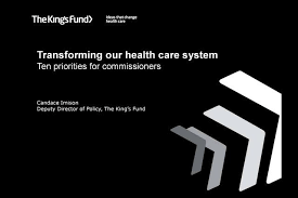 Transforming Our Health Care System Ten Priorities For Commissioners Healthcare System Health Care Priorities