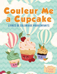 Orpi, n°1 des réseaux immobiliers en france ! Buy Couleur Me A Cupcake Livres De Coloriage Pour Enfants Book Online At Low Prices In India Couleur Me A Cupcake Livres De Coloriage Pour Enfants Reviews Ratings Amazon In