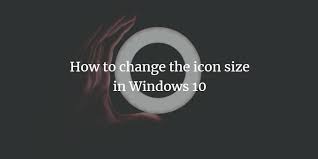 Ok, let's follow steps in below. How To Change The Icon Size In Windows 10