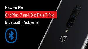Nov 06, 2020 · 3. How To Fix Bluetooth Issues On Oneplus 7 7 Pro 7t And 7t Pro