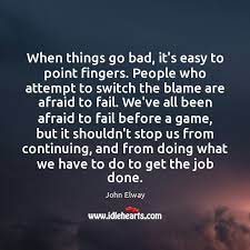 When Things Go Bad It S Easy To Point Fingers People Who Attempt Idlehearts
