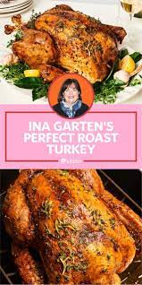 <p>before your thanksgiving turkey goes near an oven, brine it in a salty solution long enough for it to infiltrate the turkey and alter the molecular structure of the meat. I Tried Ina Garten S Perfect Roast Turkey And Brine Perfect Roast Turkey Turkey Recipes Thanksgiving Thanksgiving Cooking