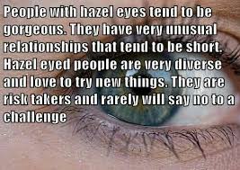 74 eyes quotes for girl. Quotes About Hazel Eyes