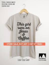 This Girl Runs On Jesus Coffee T Shirt Ladies Unisex
