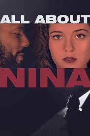 Voir All About Nina Film Complet En Streaming Vf Online Hd Mp4 Hdrip Dvdrip Dvdscr Bluray 720p Streaming Movies Full Movies Online Free Full Movies