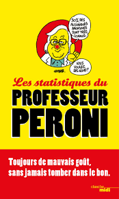 Pertinence prix les moins chers prix les plus chers meilleures ventes note des internautes nouveauté titre : Amazon Com Les Statistiques Du Professeur Peroni French Edition 9782749141350 Peroni Jean Jacques Books
