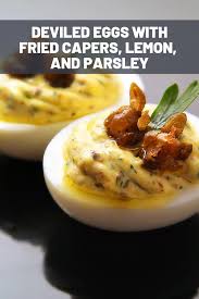 Deviled Eggs With Fried Capers Lemon And Parsley Recipe Parsley Recipes Deviled Eggs Recipes