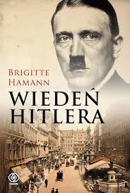 Wiedeń Hitlera - Brigitte Hamann - Książka - Księgarnia Medyczna ...