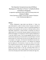 After reading the book version and movie adaptation of the merchant of venice by william shakespeare, i found that the movie adaptation was more effective at portraying the way the characters' surroundings affected their moral traits. Pdf The Dissimilar Interpretations Toward William Shakespeare S Merchant Of Venice In Radford S Movie And Sullivan S Stageplay Himawan Pradipta Academia Edu
