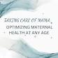 Taking Care of Mama: Optimizing Maternal Health at Any Age