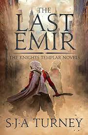 Maybe i'll read them, maybe not. The Last Emir The Knights Templar Book 2 English Edition Ebook Turney S J A Amazon De Kindle Shop