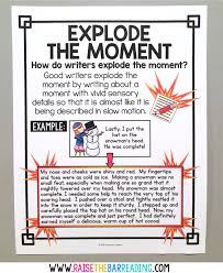 How I Teach Explode The Moment Writing Raise The Bar Reading