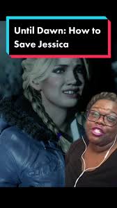 Until Dawn: Strategies to Save Jessica in Chapter 4