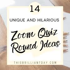 It's like the trivia that plays before the movie starts at the theater, but waaaaaaay longer. 14 Unique And Hilarious Zoom Quiz Round Ideas This Brilliant Day