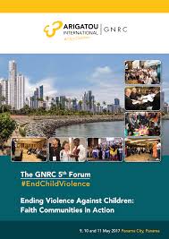 Ending Violence Against Children: Faith Communities in Action The GNRC 5th  Forum EndChildViolence