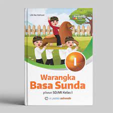 Buku bahasa sunda kelas 4 sd rancage diajar basa sunda k2013. Warangka Sunda Sd Kelas 1 K13 Edisi Revisi 2017 Pustaka Andromedia