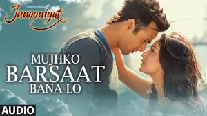 Mujhko Barsaat Bana Lo Full Song Audio Junooniyat Pulkit Samrat Yami Gautam T Series Youtube 5 movies you can't miss watching this weekend 24 june did you know? mujhko barsaat bana lo full song audio junooniyat pulkit samrat yami gautam t series
