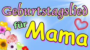 Mama Hat Geburtstag Geburtstagslieder Mit Namen Geburtstagsgrusse Geburtstagsvideo Zum Versenden Youtube