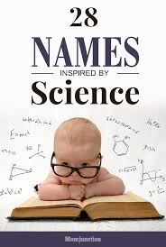 Find some fresh ideas for naming your son with these awesome names. 28 Incredible Science Inspired Baby Names For Boys And Girls Baby Boy Names Famous Boy Names Baby Girl Names