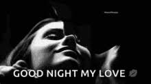 Let her know how you feel, when she is sleeping and hopefully dreaming of you. Good Night My Love Gifs Tenor