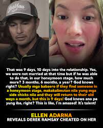 ELLEN ADARNA REVEALS DEREK RAMSAY CHEATED ON HER 9 DAYS INTO THEIR  RELATIONSHIP In her Instagram stories, Ellen revealed how Derek cheated on  her and if he was able to do that