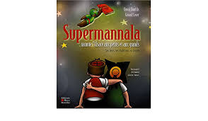 Amazon Fr Supermannala Raconte L Alsace Aux Petits Et Aux Grands Ses Fetes Ses Traditions Sa Langue Bonfils David Leser Gerard Livres