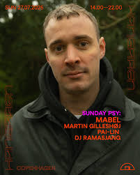 Sunday 27.07.2025 TIMETABLE: 14:00-16:00 DJ Ramasjang 16:00-17:30 pai-lin  17:30-20:00 Mabel 20:00-22:00 Martin Gilleshøj ENTRANCE: Early bird: 50kr  incl. fee Presale: 75kr incl. fee Doorsale: 75kr INFO: Opening hours  14:00-22:00 Minimum age: 20+